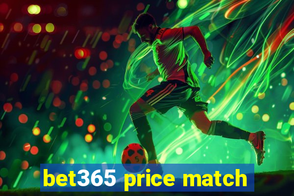 bet365 price match